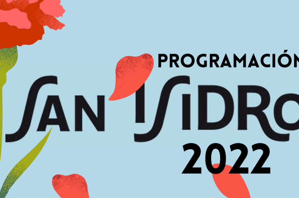 ¡Ya tenemos la programación de San Isidro 2022!